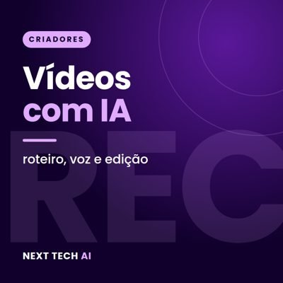 Vídeos com IA: Roteiro, Voz e Edição
