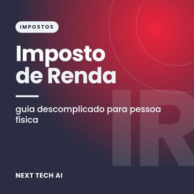 Imposto de Renda Pessoa Física: Guia Descomplicado