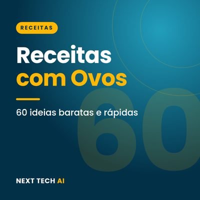 Receitas com Ovos: 60 Ideias Baratas